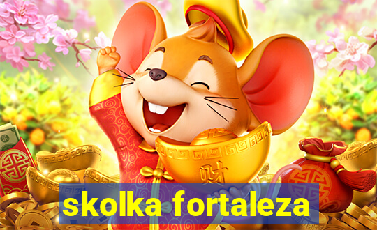 skolka fortaleza